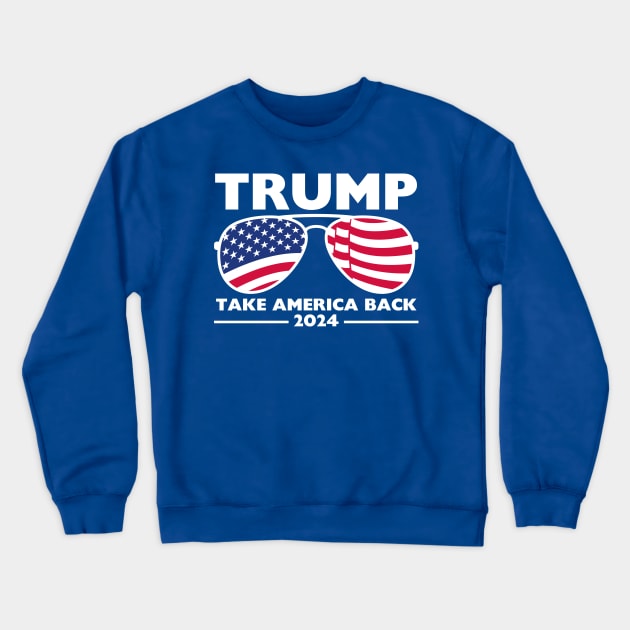 Trump 2024 Take America Back USA United States Crewneck Sweatshirt by StarMa